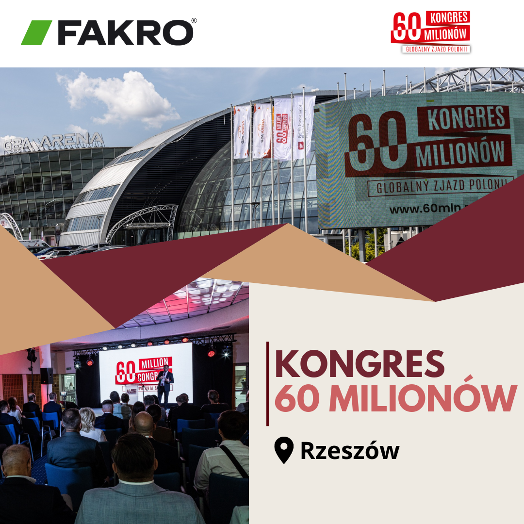 FAKRO uczestnikiem Kongresu 60 Milionów