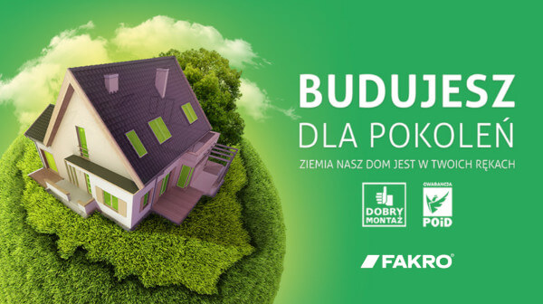 Kampania „DOBRY MONTAŻ – BUDUJESZ DLA POKOLEŃ”
