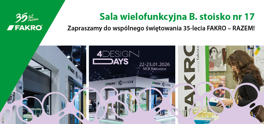 Jubileuszowa 10. edycja 4 Design Days z udziałem FAKRO