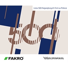 FAKRO na liście 500 Największych Firm w Polsce „Rzeczpospolitej”